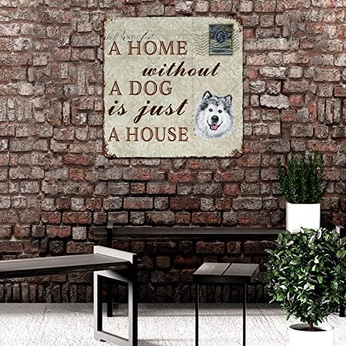 מצחיק כלב מתכת פח סימן בית ללא כלב הוא רק בית אלסקה אסקימואי כלב כפת הדפסי סימן מתכת פוסטר כפרי לחיות