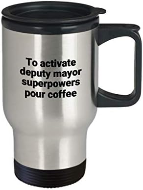 סגן ראש העיר ספל נסיעות מצחיק סרקסטי נירוסטה חידוש על קפה קפה קפה רעיון מתנה