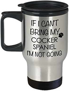 הוליווד וחוט קוקר ספניאל מתנות לכלב אם אני לא יכול להביא את קוקר ספניאל שלי אני לא הולך ספל כוס קפה