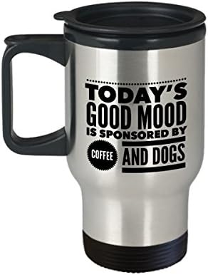 מצב הרוח הטוב של היום ממומן על ידי קפה וכלבים ספל נסיעות- ספל נסיעות מתנה מצחיק לאוהבי קפה וכלבים, מתאים