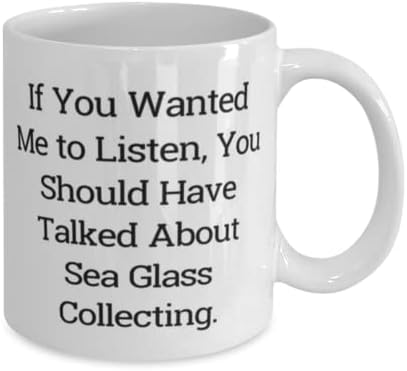 אם רצית שאקשיב, היית צריך. 11oz 15oz ספל, כוס איסוף זכוכית ים, מתנות שימושיות לאיסוף זכוכית ים, תכשיטי