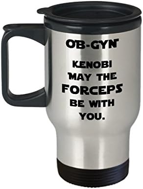 ספל נסיעות OBGYN - OBGYN KENOBI מאי המלקחיים יהיו איתך. - רעיון מתנה מצחיק